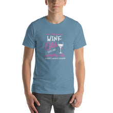 Load image into Gallery viewer, I'm a Wine girl, just live a normal except much cooler Unisex T-Shirt