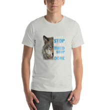 Load image into Gallery viewer, Wolf image, i don't stop when i tired Unisex T-Shirt